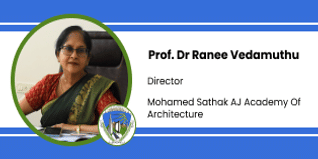 Mohamed Sathak AJ Academy Of Architecture, Director: Mrs Prof. Dr Ranee Vedamuthu Interview
